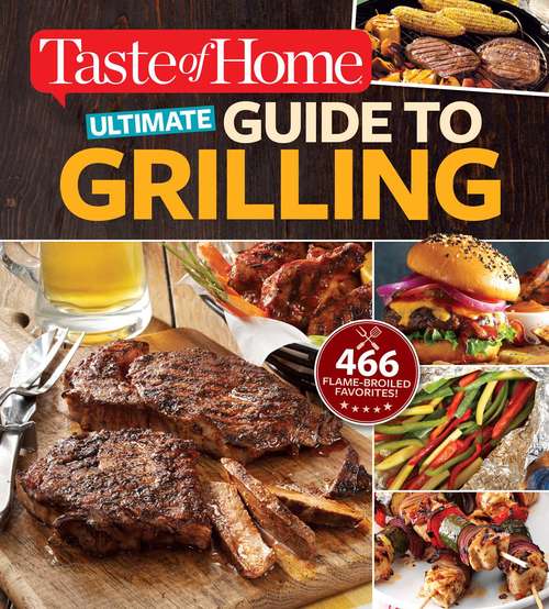 Book cover of Taste of Home Ultimate Guide to Grilling