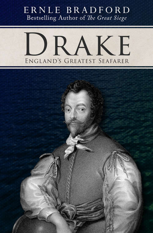 Book cover of Drake: England's Greatest Seafarer