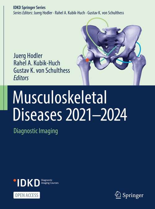 Book cover of Musculoskeletal Diseases 2021-2024: Diagnostic Imaging (1st ed. 2021) (IDKD Springer Series)