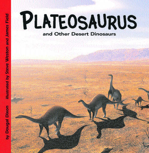 Book cover of Plateosaurus and Other Desert Dinosaurs (Dinosaur Find Ser.)
