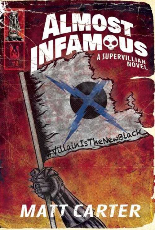 Book cover of Almost Infamous: A Supervillain Novel