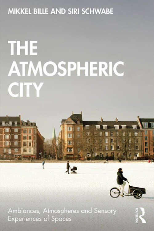 Book cover of The Atmospheric City (Ambiances, Atmospheres and Sensory Experiences of Spaces)