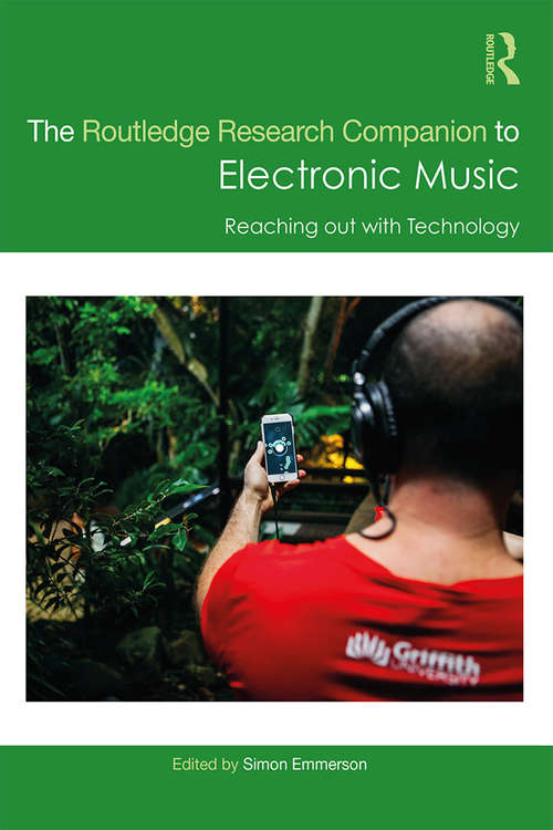 Book cover of The Routledge Research Companion to Electronic Music: Reaching out with Technology (Routledge Music Companions)