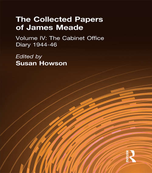 Book cover of Collected Papers James Meade V4 (Routledge Library Editions Ser.)