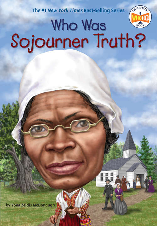 Book cover of Who Was Sojourner Truth? (Who was?)