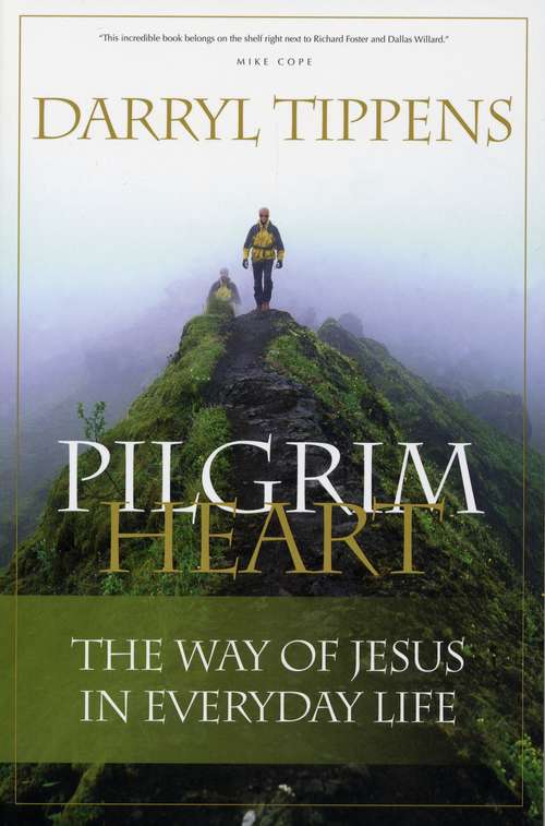 Book cover of Pilgrim Heart: The Way of Jesus in Everyday Life