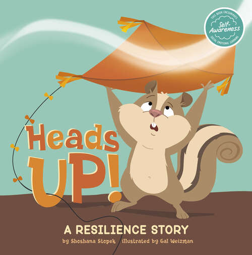 Book cover of Heads Up!: A Resilience Story (My Spectacular Self)