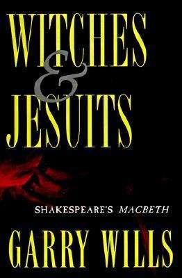 Book cover of Witches and Jesuits: Shakespeare's Macbeth