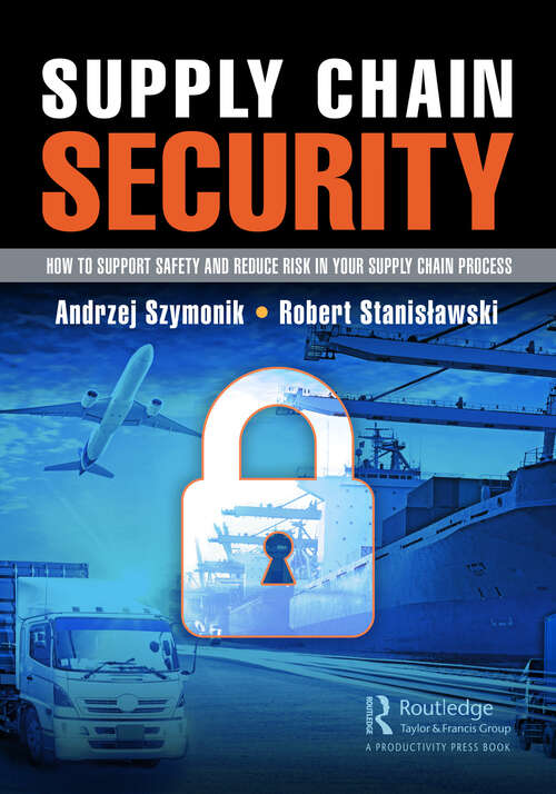Book cover of Supply Chain Security: How to Support Safety and Reduce Risk In Your Supply Chain Process