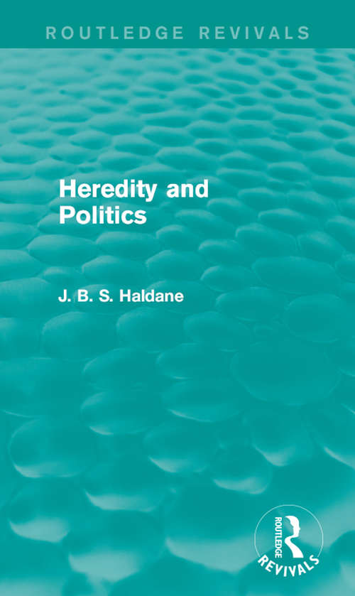 Book cover of Heredity and Politics (Routledge Revivals)