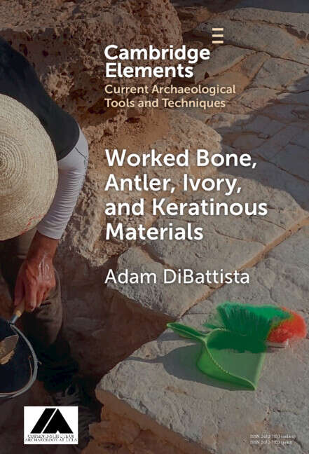 Book cover of Worked Bone, Antler, Ivory, and Keratinous Materials (Elements in Current Archaeological Tools and Techniques)