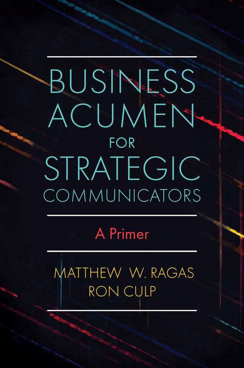 Book cover of Business Acumen for Strategic Communicators: A Primer