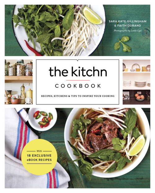 Book cover of The Kitchn Cookbook: Recipes, Kitchens & Tips to Inspire Your Cooking