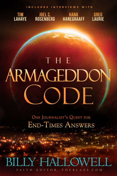 Book cover of The Armageddon Code: One Journalist's Quest for End-Times Answers