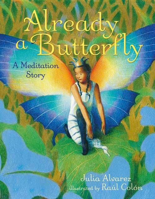 Book cover of Already a Butterfly: A Meditation Story