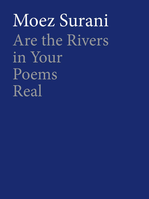 Book cover of Are the Rivers in Your Poems Real