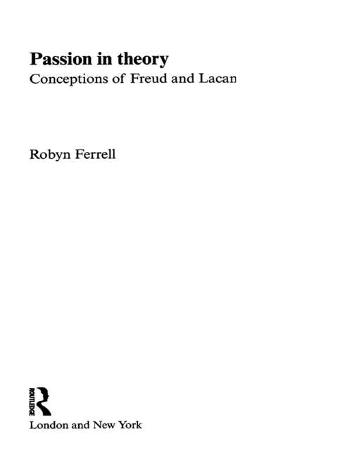 Book cover of Passion in Theory: Conceptions of Freud and Lacan (Warwick Studies in European Philosophy)