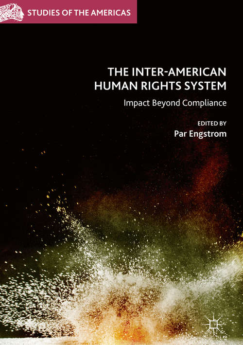 Book cover of The Inter-American Human Rights System: Impact Beyond Compliance (1st ed. 2019) (Studies of the Americas)