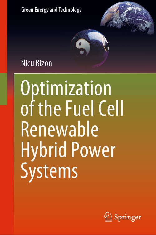 Book cover of Optimization of the Fuel Cell Renewable Hybrid Power Systems (1st ed. 2020) (Green Energy and Technology)