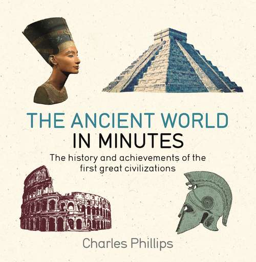 Book cover of The Ancient World in Minutes (In Minutes)