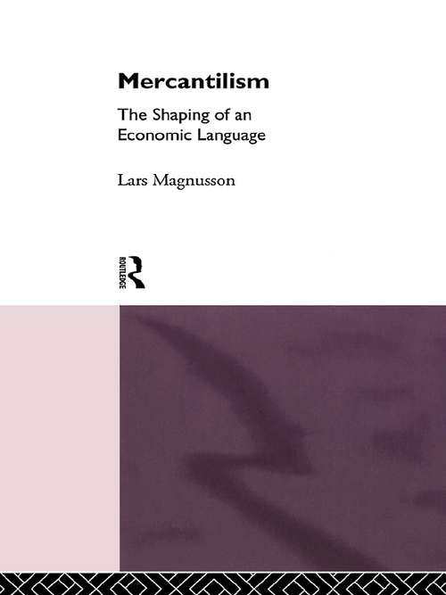 Book cover of Mercantilism: The Shaping of an Economic Language