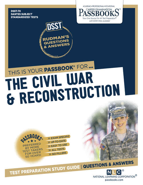 Book cover of THE CIVIL WAR & RECONSTRUCTION: Passbooks Study Guide (DANTES Subject Standardized Tests (DSST))