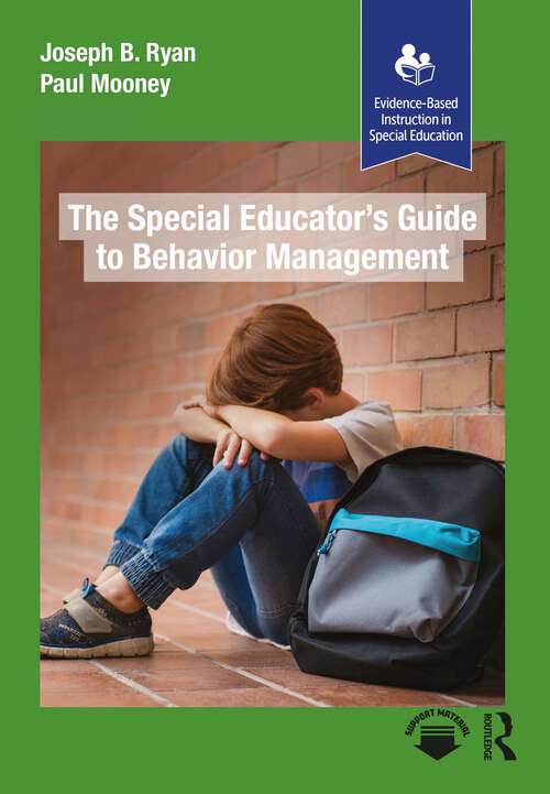 Book cover of The Special Educator’s Guide to Behavior Management (Evidence-Based Instruction in Special Education)