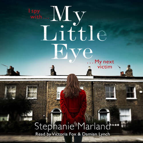 Book cover of My Little Eye: A mega-twisty, gripping crime thriller that will leave you breathless (Starke & Bell)