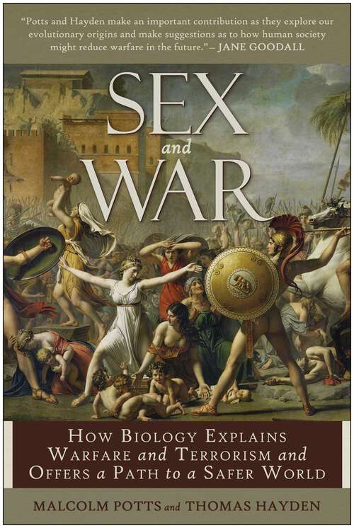 Book cover of Sex and War: How Biology Explains Warfare and Terrorism and Offers a Path to a Safer World