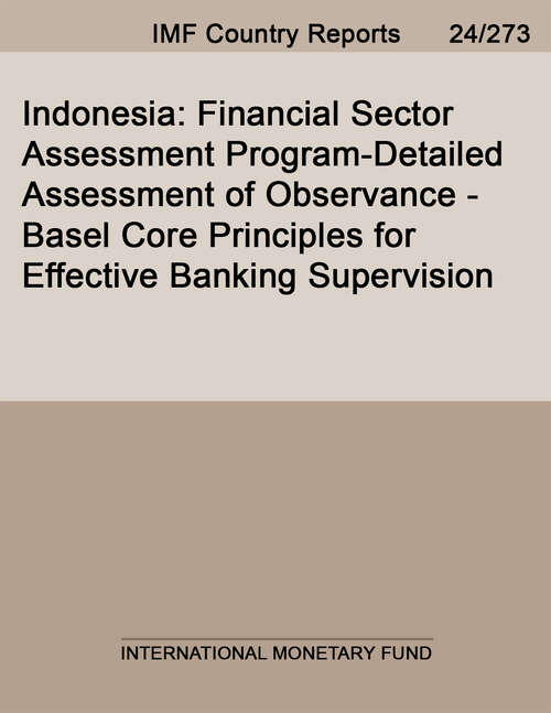 Book cover of Indonesia: Financial Sector Assessment Program-Detailed Assessment of Observance-Basel Core Principles for Effective Banking Supervision