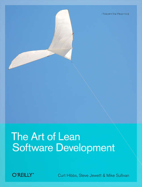Book cover of The Art of Lean Software Development: A Practical and Incremental Approach