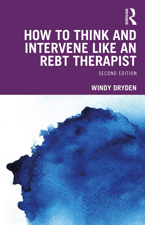 Book cover of How to Think and Intervene Like an REBT Therapist (2)