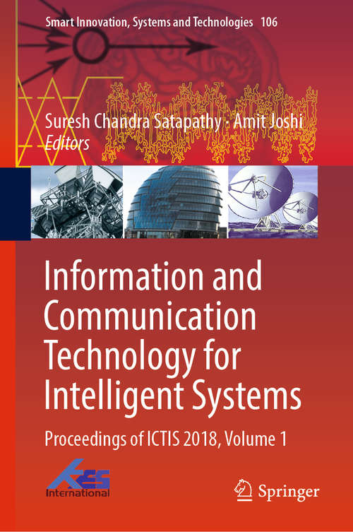 Book cover of Information and Communication Technology for Intelligent Systems (Smart Innovation, Systems and Technologies #84)