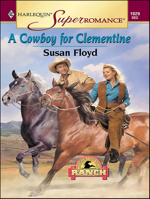 Book cover of A Cowboy for Clementine (Home on the Ranch #17)