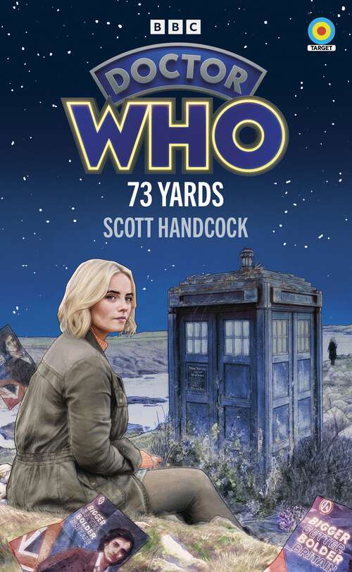 Book cover of Doctor Who: 73 Yards (Doctor Who Target Novels – New Era)