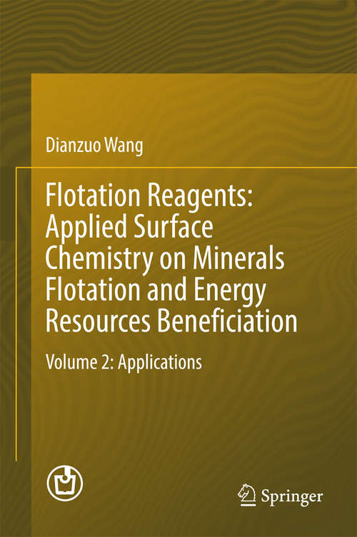 Book cover of Flotation Reagents: Applied Surface Chemistry on Minerals Flotation and Energy Resources Beneficiation