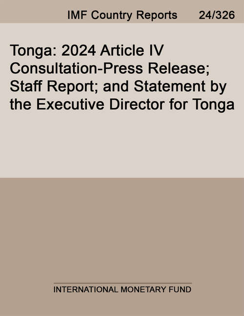 Book cover of Tonga: 2024 Article IV Consultation-Press Release; Staff Report; and Statement by the Executive Director for Tonga