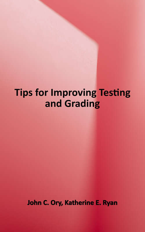 Book cover of Tips for Improving Testing and Grading (Survival Skills for Scholars)