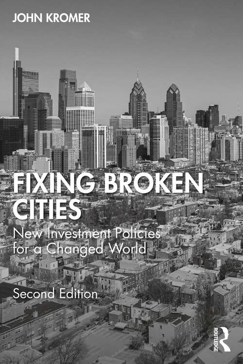 Book cover of Fixing Broken Cities: New Investment Policies for a Changed World (2)