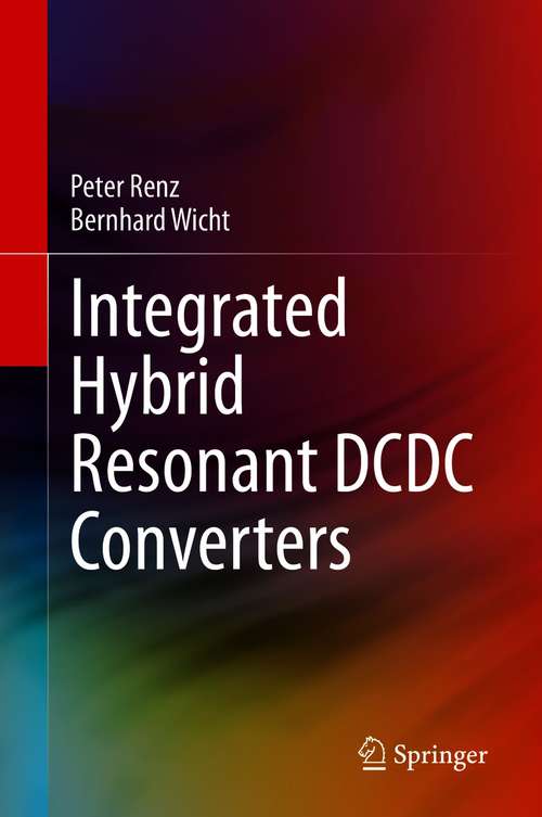 Book cover of Integrated Hybrid Resonant DCDC Converters (1st ed. 2021)