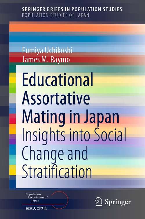 Book cover of Educational Assortative Mating in Japan: Insights into Social Change and Stratification (1st ed. 2021) (SpringerBriefs in Population Studies)