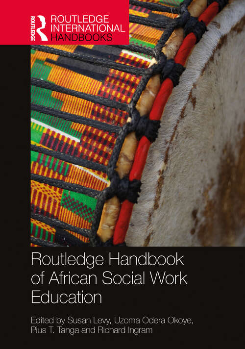 Book cover of Routledge Handbook of African Social Work Education (Routledge International Handbooks)