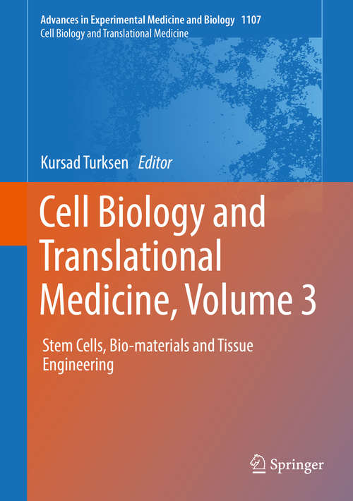 Book cover of Cell Biology and Translational Medicine, Volume 3: Stem Cells, Bio-materials and Tissue Engineering (1st ed. 2018) (Advances in Experimental Medicine and Biology #1107)