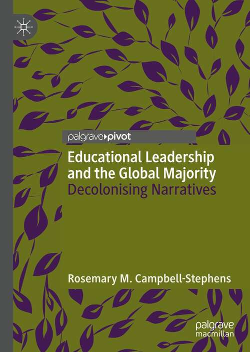 Book cover of Educational Leadership and the Global Majority: Decolonising Narratives (1st ed. 2021)