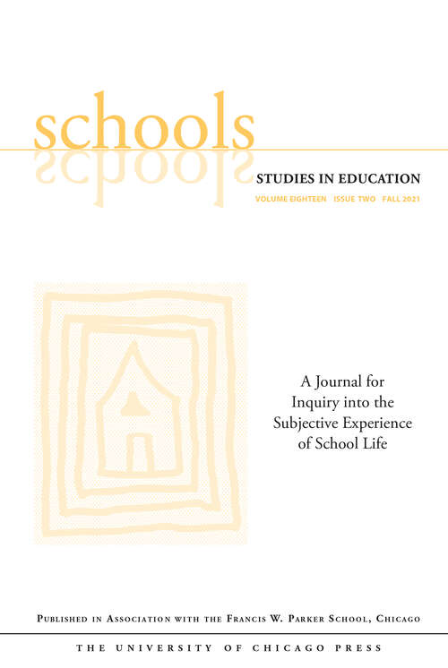 Book cover of Schools: Studies in Education, volume 18 number 2 (Fall 2021)