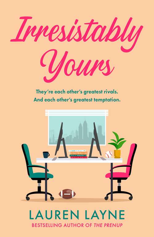 Book cover of Irresistibly Yours: A scorching office romance from the author of The Prenup! (Oxford #1)
