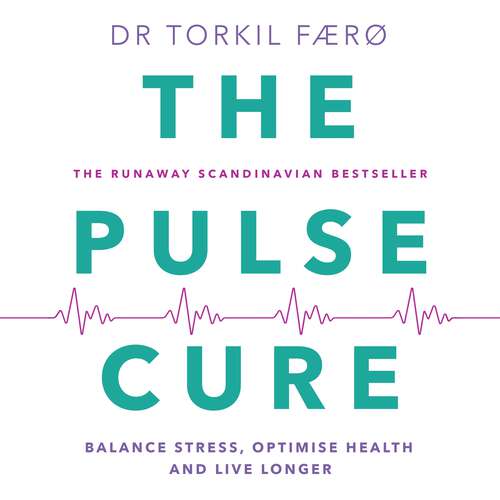 Book cover of The Pulse Cure: Balance stress, optimise health and live longer