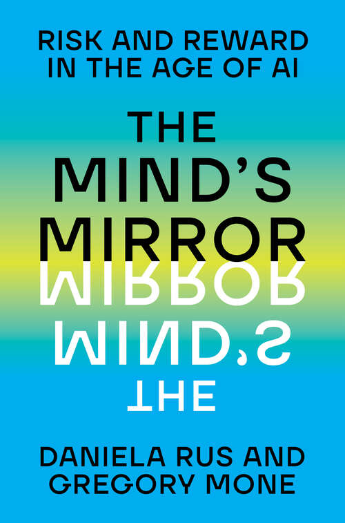 Book cover of The Mind's Mirror: Risk and Reward in the Age of AI