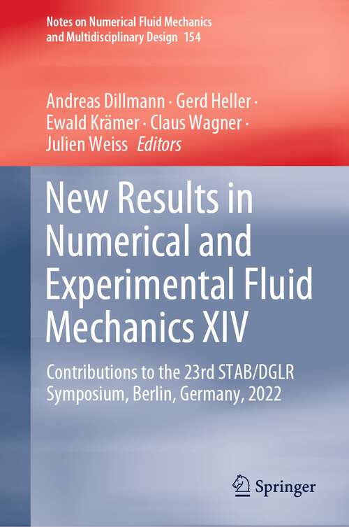 Book cover of New Results in Numerical and Experimental Fluid Mechanics XIV: Contributions to the 23rd STAB/DGLR Symposium, Berlin, Germany, 2022 (1st ed. 2024) (Notes on Numerical Fluid Mechanics and Multidisciplinary Design #154)