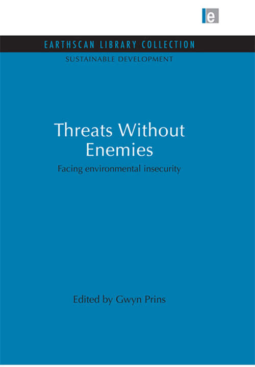 Book cover of Threats Without Enemies: Facing environmental insecurity (2) (Sustainable Development Set)